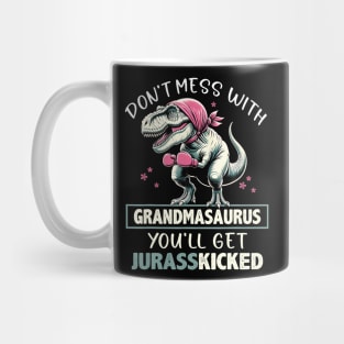 Don'T Mess With Grandmasaurus Mug